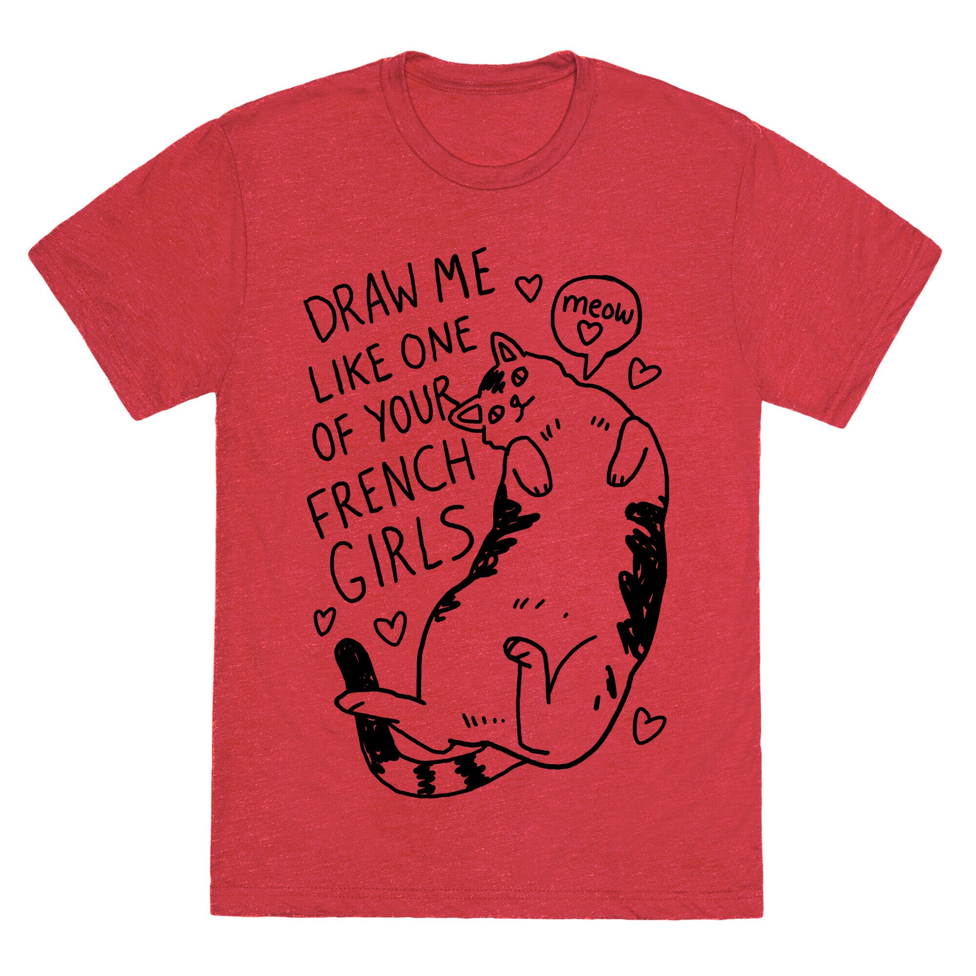 Draw Me Like One Of Your French Girls Unisex Triblend Tee
